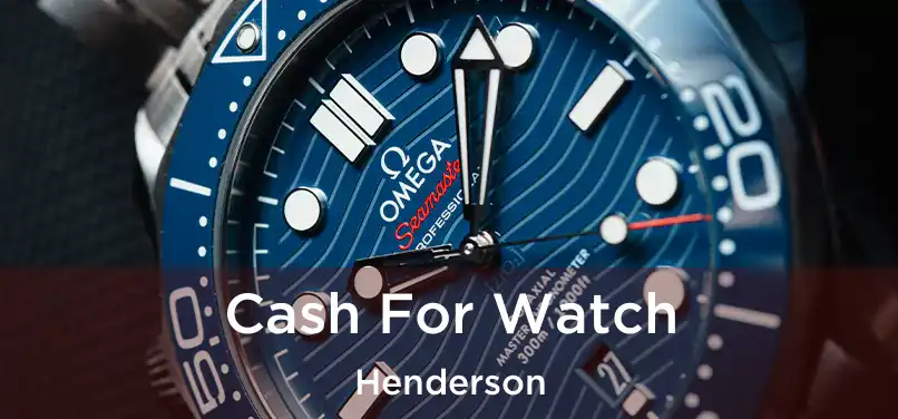  Cash For Watch Henderson