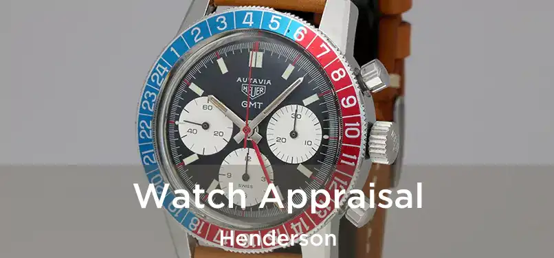 Watch Appraisal Henderson