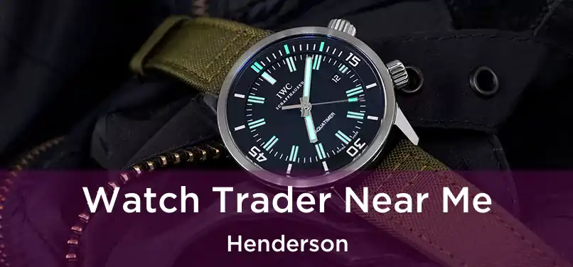  Watch Trader Near Me Henderson