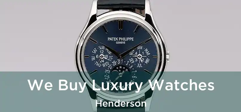  We Buy Luxury Watches Henderson